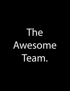 Paperback The Awesome Team: Line Notebook Handwriting Practice Paper Workbook Book