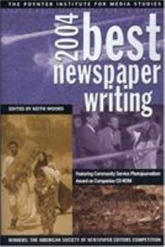 Paperback Best Newspaper Writing: Winners: The American Society of Newspaper Editors Competition [With CDROM] Book