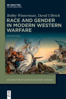 Hardcover Race and Gender in Modern Western Warfare Book