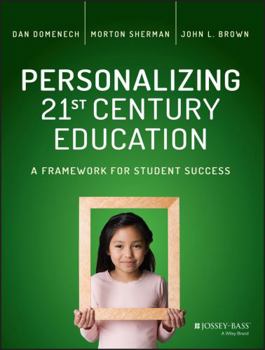 Paperback Personalizing 21st Century Education: A Framework for Student Success Book
