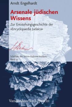 Hardcover Arsenale Judischen Wissens: Zur Entstehungsgeschichte Der Encyclopaedia Judaica [German] Book