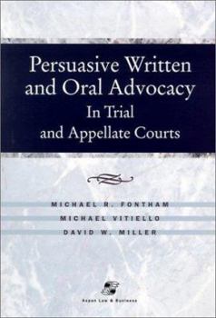 Paperback Persuasive Written and Oral Advocacy: In Trial and Appellate Courts Book