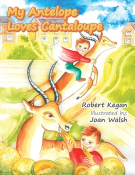 Paperback My Antelope Loves Cantaloupe Book