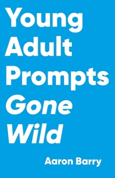 Paperback Young Adult Prompts Gone Wild Book