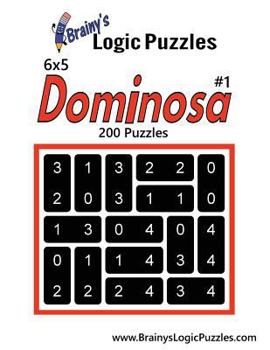 Paperback Brainy's Logic Puzzles 6x5 Dominosa #1: 200 Puzzles Book