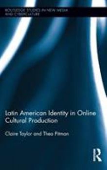 Hardcover Latin American Identity in Online Cultural Production Book