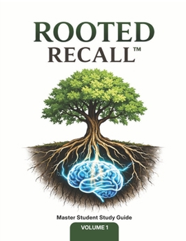Paperback Rooted Recall(TM) Volume 1: The Anchor Method for Memory: A Structured System for Building Personal Memory Anchors for Faster Recall Book