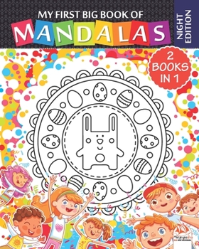 Paperback My first big book of mandalas - 2 books in 1 - Night edition: Coloring book of mandalas for children and beginners - 2 in 1 - Night edition Book