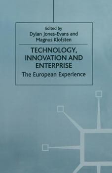 Technology, Innovation and Enterprise: The European Experience