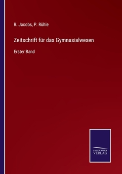 Paperback Zeitschrift für das Gymnasialwesen: Erster Band [German] Book