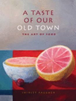 Paperback Taste of Our Old Town Book