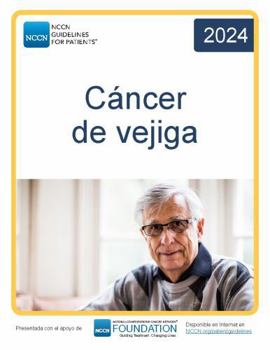 NCCN Guidelines for Patients® Cáncer de vejiga (Spanish Edition)