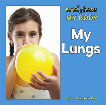 My Lungs - Book  of the Bookworms: My Body