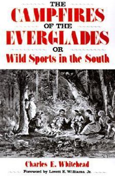 The Camp-Fires of the Everglades or Wild Sports in the South