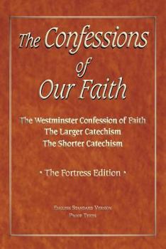 Paperback The Confessions of Our Faith with ESV Proofs Book