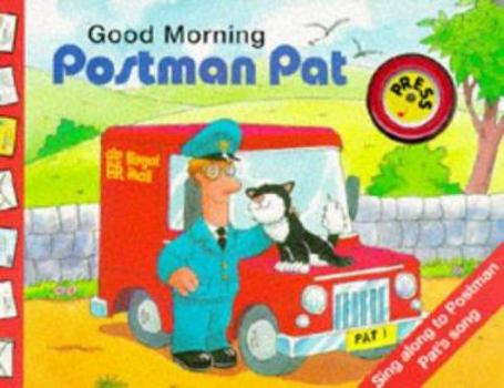 Hardcover Good Morning Postman Pat (Postman Pat) (Noisy Books) Book
