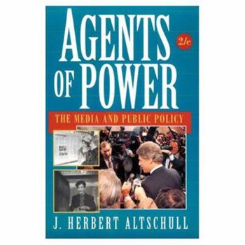 Paperback Agents of Power: The Media and Public Policy Book
