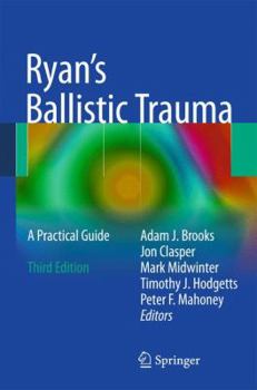 Hardcover Ryan's Ballistic Trauma: A Practical Guide Book