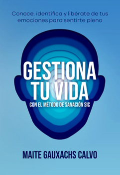 Paperback Gestiona Tu Vida Con El Metodo de Sanacion Sic [Spanish] Book