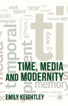 Hardcover Time, Media and Modernity Book