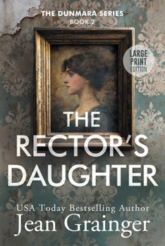 The Rector's Daughter: The Dunmara Series - Book 2 - Large Print