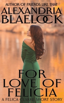 For Love of Felicia