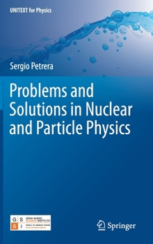 Hardcover Problems and Solutions in Nuclear and Particle Physics Book