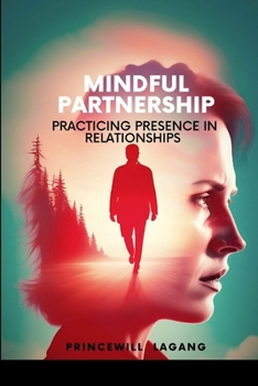 Paperback Mindful Partnership: Practicing Presence in Relationships Book