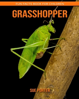 Grasshopper: Fun Facts Book for Children
