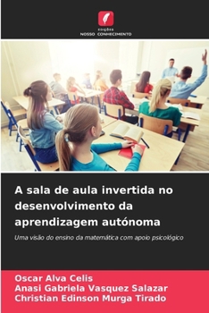 Paperback A sala de aula invertida no desenvolvimento da aprendizagem autónoma [Portuguese] Book