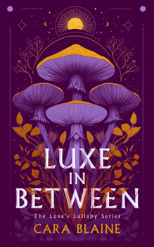Luxe in Between (Luxe's Lullaby Trilogy)
