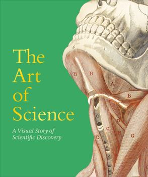 The Art of Science: A Visual Story of Scientific Discovery