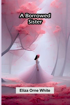 Paperback A borrowed sister Book