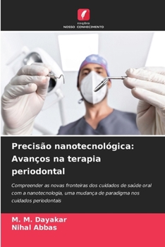 Paperback Precisão nanotecnológica: Avanços na terapia periodontal [Portuguese] Book