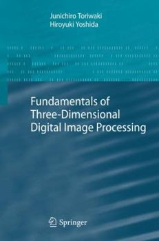 Hardcover Fundamentals of Three-Dimensional Digital Image Processing Book