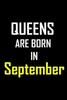 Queens are Born in SEPTEMBER: 6 X 9 Blank Lined journal Gifts Idea - Birthday Gift for Women Notebook / NotebooGift - Soft Cover, Matte Finish