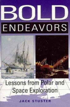 Hardcover Bold Endeavors: Lessons from Polar and Space Exploration Book