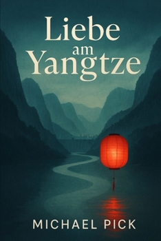 Paperback Liebe am Yangtze [German] Book