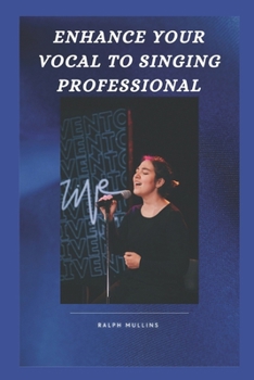 Paperback Enhance Your Vocal to Singing Professional Book