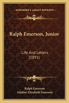 Paperback Ralph Emerson, Junior: Life And Letters (1891) Book