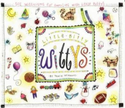 Paperback Little Bitty Witty's: 501 Witticisms for Families With Little Bitty's Book