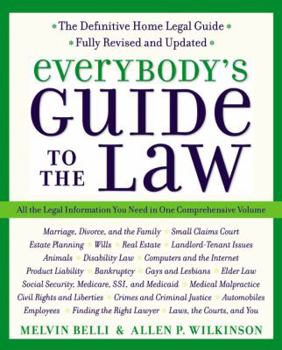 Paperback Everybody's Guide to the Law, Fully Revised & Updated, 2nd Edition: All the Legal Information You Need in One Comprehensive Volume Book