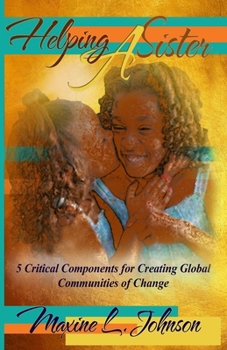 Paperback Helping a Sister: 5 Critical Components for Creating Global Communities of Change Book
