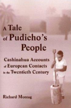 Paperback A Tale of Pudicho's People: Cashinahua Accounts of European Contacts in the Twentieth Century Book