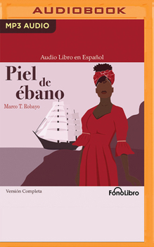 Audio CD Piel de Ébano (Versión Completa) [Spanish] Book