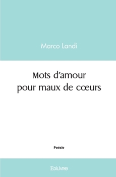 Paperback Mots d'amour pour maux de coeurs [French] Book