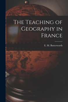 Paperback The Teaching of Geography in France Book