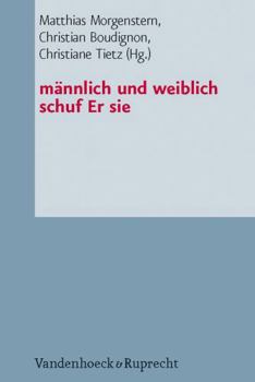 Hardcover Mannlich Und Weiblich Schuf Er Sie: Studien Zur Genderkonstruktion Und Zum Eherecht in Den Mittelmeerreligionen [German] Book