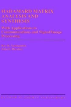 Hardcover Hadamard Matrix Analysis and Synthesis: With Applications to Communications and Signal/Image Processing Book