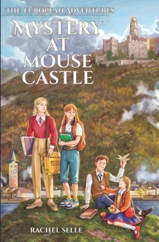 Paperback The European Adventures: Mystery at Mouse Castle Book